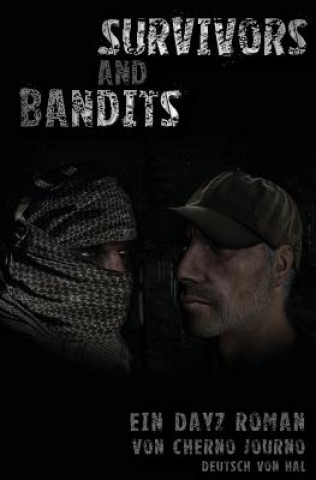 Książka Survivors and Bandits - Ein DayZ Roman Cherno Journo