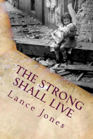 Kniha The Strong Shall Live: The story of Gigi Lance Jones