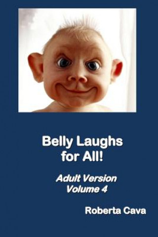 Kniha Belly Laughs for All! Adult Version - Volume 4 Roberta Cava