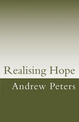 Knjiga Realising Hope Dr Andrew Peters Faim
