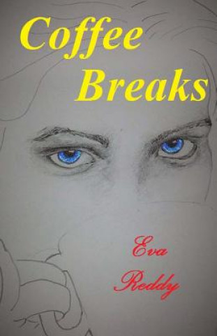 Knjiga Coffee Breaks Eva Reddy