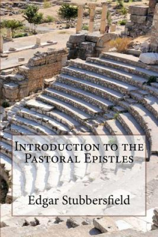 Knjiga Introduction to the Pastoral Epistles Edgar Stubbersfield