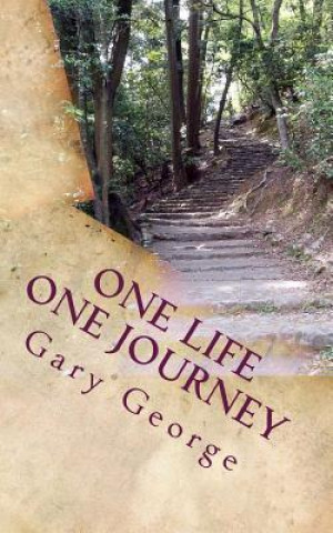 Kniha One Life One Journey MR Gary George