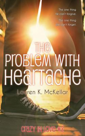 Carte The Problem With Heartache Lauren K McKellar