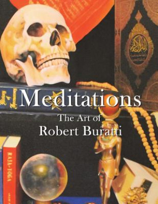 Könyv Meditations: The Art of Robert Buratti Robert Buratti
