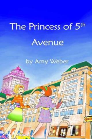 Kniha The Princess of 5th Avenue Mrs Amy Weber