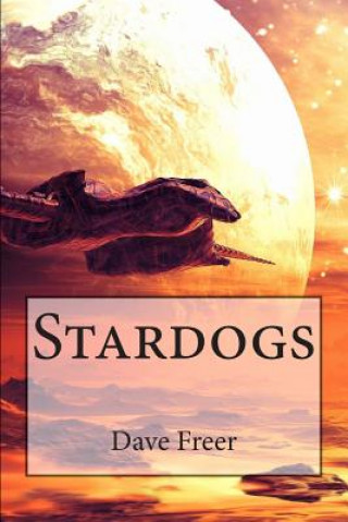 Knjiga Stardogs Dave Freer