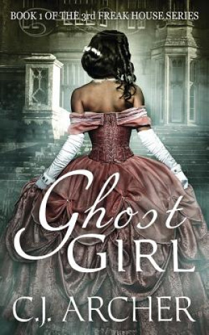 Livre Ghost Girl C J Archer