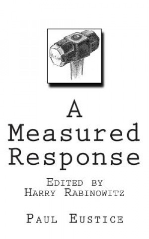 Könyv A Measured Response Paul Eustice