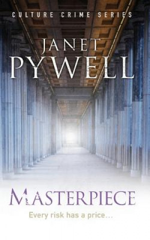 Kniha Masterpiece: Every Risk Has a Price Janet Pywell