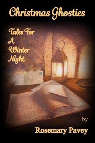 Livre Christmas Ghosties: Tales For A Winter Night Rosemary Pavey