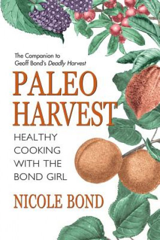 Книга Paleo Harvest Nicole Bond