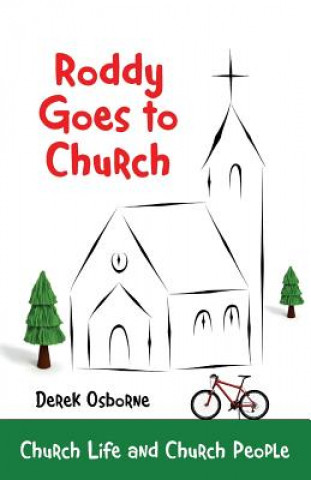 Könyv Roddy Goes to Church: Church Life and Church People Derek Osborne