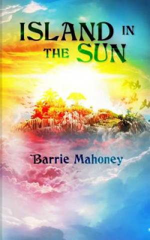 Livre Island in the Sun Barrie Mahoney