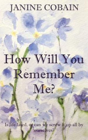 Książka How Will You Remember Me? Janine Cobain