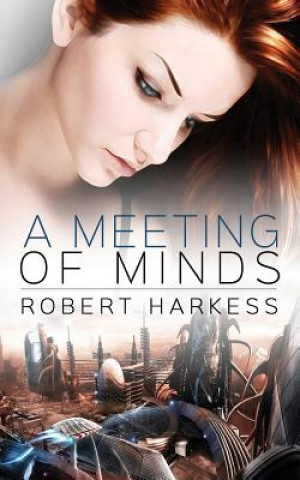 Könyv A Meeting of Minds Robert Harkess