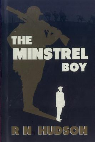 Carte The Minstrel Boy: A Tale of War Ralph Hudson