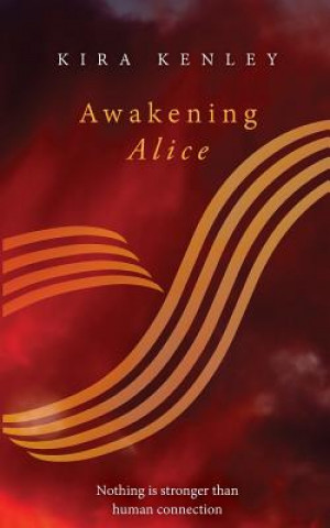 Carte Awakening Alice Kira Kenley