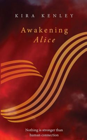 Książka Awakening Alice Kira Kenley