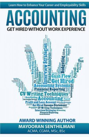 Kniha Accounting: Get Hired Without Work Experience Mayooran Senthilmani