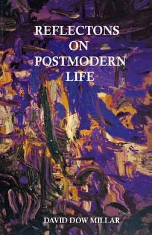 Kniha Reflections on Postmodern Life: Degrees of Freedom David Dow Millar