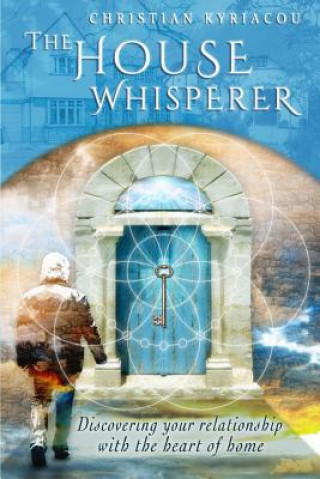 Libro The House Whisperer Christian Kyriacou