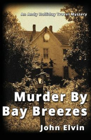 Libro Murder by Bay Breezes John Elvin