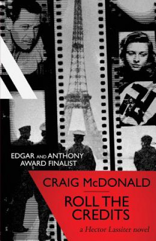 Carte Roll the Credits: A Hector Lassiter novel Craig McDonald