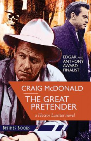 Książka The Great Pretender: A Hector Lassiter novel Craig McDonald