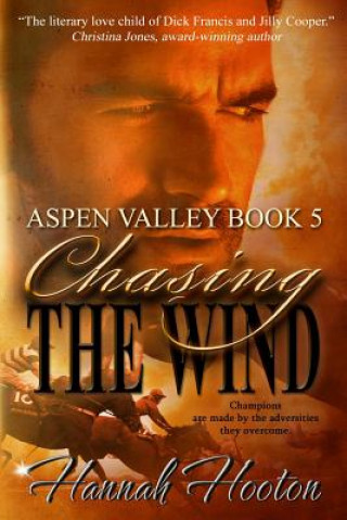 Книга Chasing the Wind: (Aspen Valley Series, Book 5) Hannah Hooton