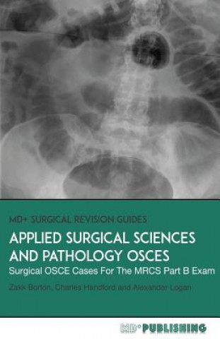 Book Applied Surgical Science and Pathology OSCEs: Surgical OSCE Cases For Surgical Examinations Alexander Logan