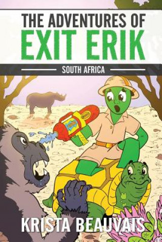 Книга The Adventures of Exit Erik: South Africa (Book 2) Krista Beauvais