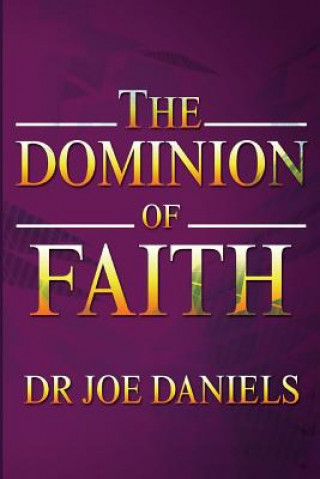 Könyv The Dominion of Faith Joe Daniels