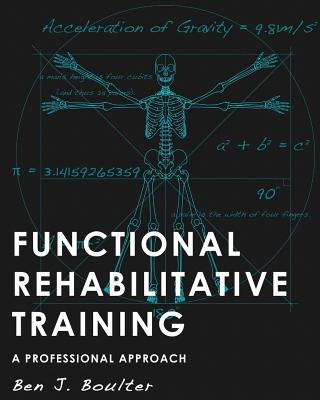 Knjiga Functional Rehabilitative Training: A Professional Approach Ben Boulter