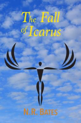 Buch The Fall of Icarus (the Elevator, the Fall of Icarus, and the Girl) Nr Bates