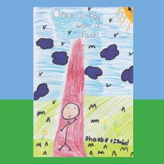 Kniha Once a Boy Won a Race Pheobe Beckett-McInroy