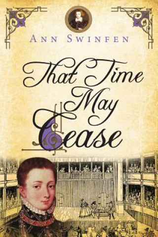 Kniha That Time May Cease Ann Swinfen