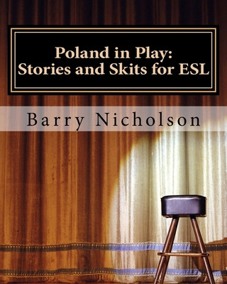 Carte Poland in Play: Stories and Skits for ESL Barry Nicholson