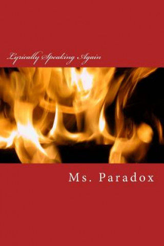 Könyv Lyrically Speaking Again MS Paradox