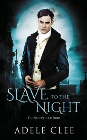 Könyv Slave to the Night Adele Clee