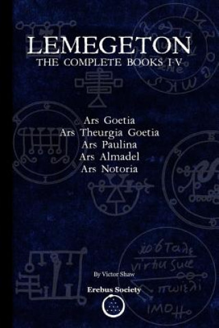 Книга Lemegeton: The Complete Books I-V Victor Shaw