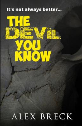 Knjiga Devil You Know Alex Breck
