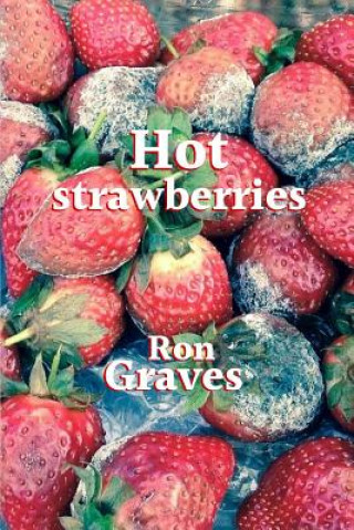 Kniha Hot strawberries Ron Graves