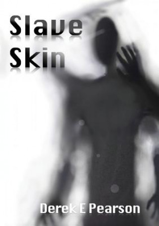 Boek Slave Skin Derek E Pearson