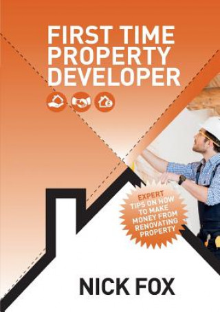 Kniha First Time Property Developer Nick Fox