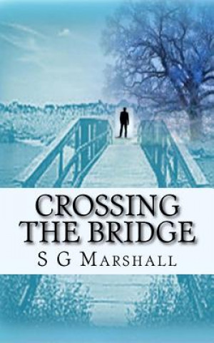 Книга Crossing the Bridge S. G. Marshall