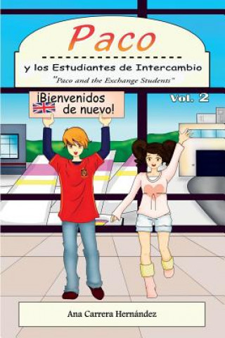 Libro Paco y los Estudiantes de Intercambio, vol. 2: Paco and the Exchange Students MS Ana Carrera Hernandez