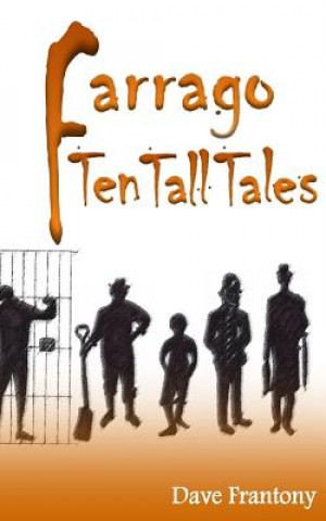 Książka Farrago: Ten Tall Tales Dave Frantony