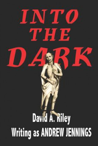 Kniha Into the Dark Andrew Jennings