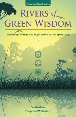 Carte Rivers of Green Wisdom Stephen Wollaston